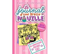 Rachel Renée Russell – Le journal d'une grosse nouille, Tome 13 : Un anniversaire presque cuit