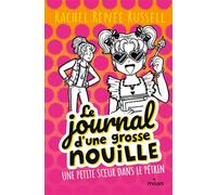 Le journal d'une grosse nouille, Tome 16 Une petite soeur dans le pétrin - Rachel Renée Russell - Milan Eds - broché - Roman junior