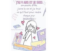 Le journal d'une incroyable fille de 9 ans - Cahier intime pour enfant 9 ans - idée cadeau anniversaire et noël filles 9 ans