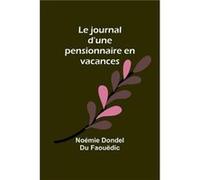 Le journal dune pensionnaire en vacances - Nomie Dondel Faoudic - Alpha Editions - Livre en Anglais Nomie Dondel FaoudicNomie Dondel Faoudic (Auteur)