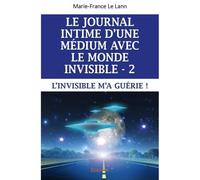 LE JOURNAL INTIME D’UNE MEDIUM AVEC LE MONDE INVISIBLE - 2