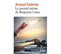 Le journal intime de Benjamin Lorca - Arnaud Cathrine - Gallimard - Poche - Roman