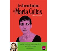 LE JOURNAL INTIME DE MARIA CALLAS : LU PAR CAROLE BOUQUET