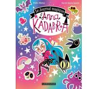 Collectif – Anna Kadabra : Le journal magique – Roman junior – Broché – Larousse