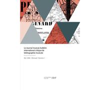 Le Journal musical, bulletin international critique de bibliographie musicale - Baudouin La Londre - Hachette Bnf - broché - Livre