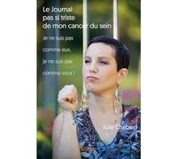 Le Journal pas si triste de mon cancer du sein