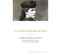 Le journal poétique de Sissi - Elisabeth D'AUTRICHE - Du Felin Eds - broché - Journal