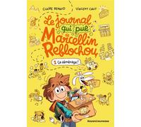 Le journal qui pue de Marcellin Reblochou, Tome 01 Ça déménage ! - Claire Renaud - Bayard Jeunesse - broché - Roman junior