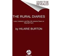 Le journal rural : L'amour, le bétail et les grandes leçons de vie à la ferme Mischief