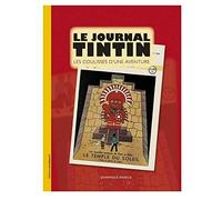 Le journal Tintin: Les coulisses d'une aventure