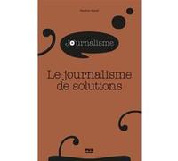 Le journalisme de solutions Pauline Amiel (Auteur)