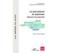 Le journalisme en questions Jean-Marie Charon (Direction), Jacqueline Papet (Direction)