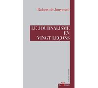 Le Journalisme en vingt leçons