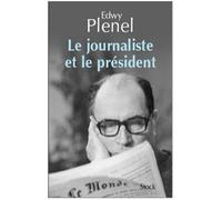 Le journaliste et le Président - Edwy Plenel - Stock - broché - Essai