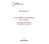 Le journaliste, le scientifique et le citoyen Sociologie de la diffusion de la défiance vaccinale - Romy Sauvayre - Hermann - broché - Essai