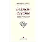 Mariel Mazzocco – Le Joyau de l'âme: Diamants et autres gemmes mystiques