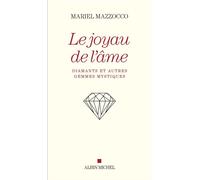 Mariel Mazzocco – Le Joyau de l'âme: Diamants et autres gemmes mystiques