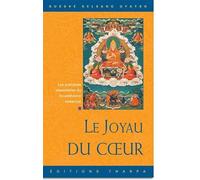 Le Joyau Du Coeur - Les Pratiques Essentielles Du Bouddhisme Kadampa