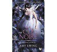 Amy Ewing – Le Joyau : Livre III – La Clé Noire – Broché