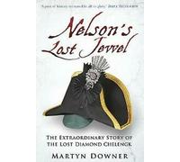 Le joyau perdu de Nelson L'extraordinaire histoire du diamant perdu Chelengk by