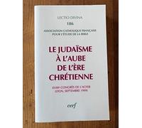 Le Judaïsme à l'aube de l'ère chrétienne