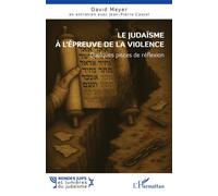 Le judaïsme à l'épreuve de la violence: Quelques pistes de réflexion
