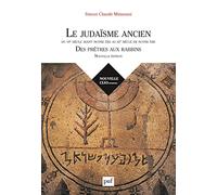Le judaïsme ancien du VIe siècle avant notre ère au IIIe siècle de notre ère : des prêtres aux rabbins