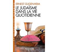 Le Judaïsme dans la vie quotidienne (Espaces Libres - Spiritualités Vivantes) - Ernest Gugenheim - Albin Michel - Poche - Essai