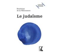 Le Judaïsme - Dominique De La Maisonneuve - Atelier Ed De L' - broché - Essai