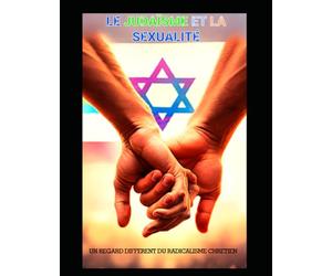 Le Judaïsme et l’Homosexualité: Un Regard Différent du Radicalisme Chrétien