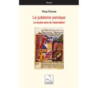 Le judaïsme persique : le double sens de l’assimilation Le double sens de l’assimilation - Reza Rokoee - Du Cygne Eds - broché - Essai