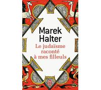 Le judaïsme raconté à mes filleuls