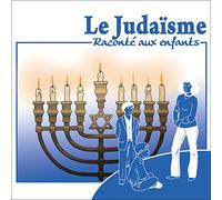 Le judaïsme raconté aux Enfants