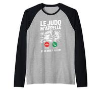 Le Judo m'appelle Et Je Dois Y Aller Passion Manche Raglan