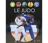 Le judo Sylvie Deraime (Auteur), Audrey Bussi (Illustration), Nolwenn Doitteau (Illustration)