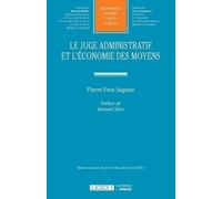 Le juge administratif et l'économie des moyens (Tome 324)