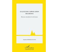 Herzog-Evans – Le juge de l'application des peines : Monsieur Jourdain de la désistance – Broché