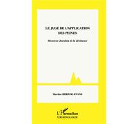 Le juge de l'application des peines Monsieur Jourdain de la désistance - Martine Herzog-Evans - L'harmattan - broché - Etude