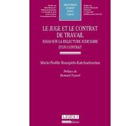 Le Juge et le contrat de travail. Essai sur la relecture judiciaire d'un contrat T62