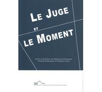 Le Juge Et Le Moment - Ve Journée Des Jeunes Chercheurs En Droit Public, 28 Juin 2019
