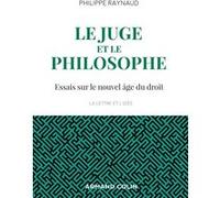 Le juge et le philosophe - 2e éd. - Essais sur le nouvel âge du droit Philippe Raynaud (Auteur)