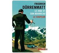 Le juge et son bourreau / Le soupçon Friedrich Durrenmatt (Auteur)