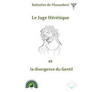 Le juge hérétique et la divergence du gentil