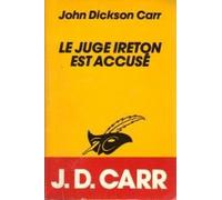 LE JUGE IRETON EST ACCUSE