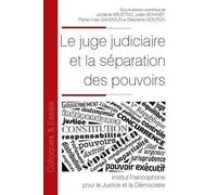 Le Juge Judiciaire Et La Séparation Des Pouvoirs