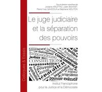 Le Juge Judiciaire Et La Séparation Des Pouvoirs