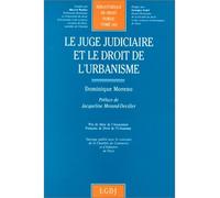 Le juge judiciaire et le droit de l'urbanisme - - D. Moreno - Lgdj - Livre