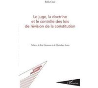 Le juge, la doctrine et le contrôle des lois de révision de la constitution Balla Cissé (Auteur)
