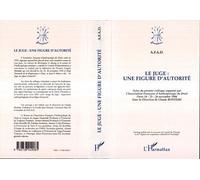 Le juge : une figure d'autorité - actes du premier colloque Paris 24-25-26 novembre 1994 - Claude Bontems - L'harmattan - Livre