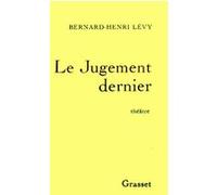 Le jugement dernier Bernard-Henri Lévy (Auteur)